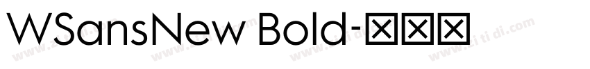 WSansNew Bold字体转换 WSansNew Bold字体转换